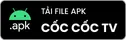 Download coc coc tivi apk